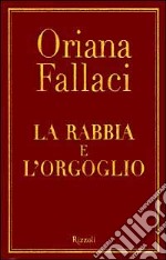 La rabbia e l'orgoglio. Con CD Audio libro