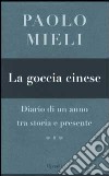 La goccia cinese. Diario di un anno tra storia e presente libro