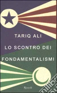 Lo scontro dei fondamentalismi libro