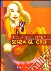 Senza gli orsi libro