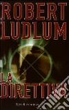 La direttiva libro di Robert Ludlum