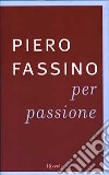 Per passione libro