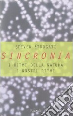 Sincronia. I ritmi della natura, i nostri ritmi libro