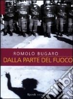 Dalla parte del fuoco libro