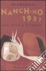 Nanchino 1937. Una storia d'amore libro