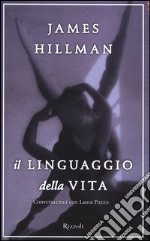 Il linguaggio della vita. Conversazioni con Laura Pozzo libro