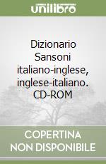 Dizionario Sansoni italiano-inglese, inglese-italiano. CD-ROM libro