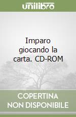 Imparo giocando la carta. CD-ROM libro