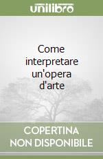 Come interpretare un'opera d'arte libro