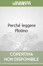 Perché leggere Plotino libro