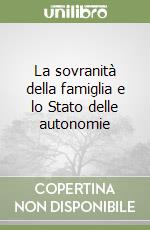 La sovranità della famiglia e lo Stato delle autonomie