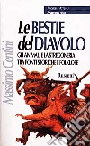 Le bestie del diavolo. Gli animali e la stregoneria tra fonti storiche e folklore libro