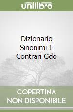 Dizionario Sinonimi E Contrari Gdo libro