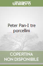 Peter Pan-I tre porcellini