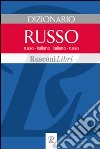 Dizionario russo. Russo-italiano, italiano-russo libro