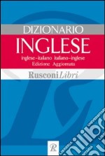 Dizionario inglese. Inglese-italiano; italiano-inglese libro