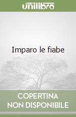Imparo le fiabe libro