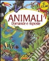 Animali. Domande e risposte libro