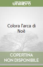 Colora l'arca di Noè libro