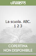 La scuola. ABC. 1 2 3 libro