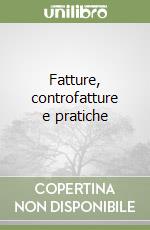 Fatture, controfatture e pratiche libro