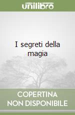 I segreti della magia libro