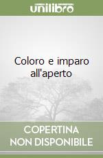 Coloro e imparo all'aperto libro