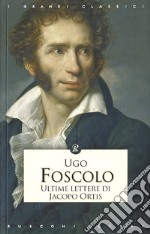 Ultime lettere di Jacopo Ortis libro