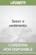 Sesso e sentimento libro