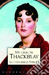 La fiera delle vanità libro di Thackeray William Makepeace