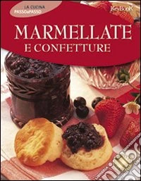 Marmellate e confetture. Ediz. illustrata