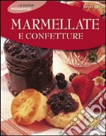 Marmellate e confetture. Ediz. illustrata libro