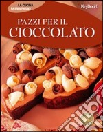 Pazzi per il cioccolato