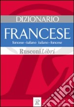 Dizionario francese. Francese-italiano, italiano-francese libro