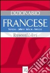 Dizionario francese. Francese-italiano, italiano-francese libro