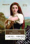 Canne al vento. Ediz. integrale libro di Deledda Grazia