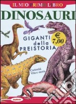 Dinosauri. Giganti della preistoria libro