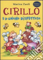 Cirillo e lo gnomo dispettoso libro