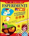 Il mio primo libro degli esperimenti. Elettricità e magneti libro