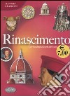 Rinascimento. Ediz. illustrata libro