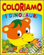 Coloriamo i dinosauri. Ediz. illustrata