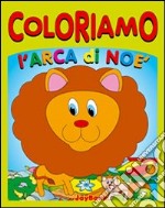 Coloriamo l'Arca di Noè. Ediz. illustrata libro