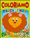 Coloriamo l'Arca di Noè. Ediz. illustrata libro