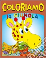 Coloriamo la giungla. Ediz. illustrata libro