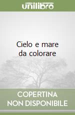 Cielo e mare da colorare libro