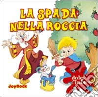La Spada nella roccia libro