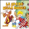 La Spada nella roccia libro