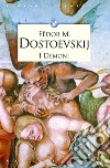 I demoni libro di Dostoevskij Fëdor
