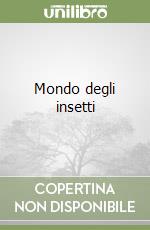 Mondo degli insetti libro