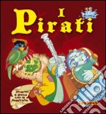 Pirati. Ediz. illustrata